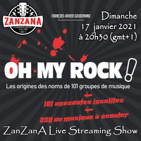 Oh my rock! un groupe de rock est il un produit comme un autre? - ZanZanA Live Streaming Show - Dimanche 17 janvier 2021 by ZanZanA & Jwajem Metal Podcast