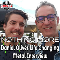 NOTHING MORE Daniel Oliver Life Changing Metal Interview by ZanZanA & Jwajem Metal Podcast