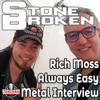 STONE BROKEN Rich Moss Always Easy Metal Interview by ZanZanA & Jwajem Metal Podcast