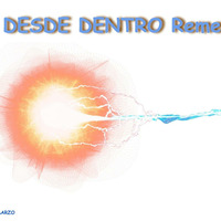Desde Dentro Remember - Marzo by Desde Dentro - Sonido Remember