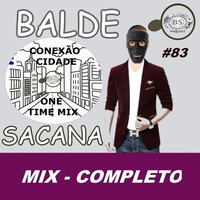 #83 MIX SOMENTE CONHECIDAS COM BALDE SACANA. COMPLETO by Balde Sacana Podcast