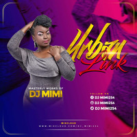 URBAN LINK DJ MIMI by djmimi254