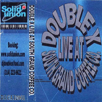Double X - Live at the South Grand Coffee Company (Side B) by Rob Tygett / STL Rave Archive