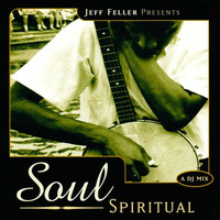 Jeff Feller - Soul Spiritual (Disc 1) by Rob Tygett / STL Rave Archive