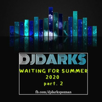 DJ Darks - Waiting for SUMMER part 2 (Best House Music Selection June 2020) Czerwiec 2020 Set House Music by Dj Darks