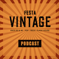 Podcast Festa Vintage - 001 by Festa Vintage