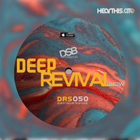 Deep Sound Boutique (Deep Revival Show DRS050) Guest Mix By Dub Sole by Deep Sound Boutique
