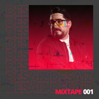 MIXTAPE 001 by Desaiz