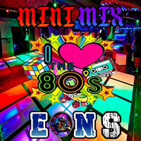 I Love the 80's Mini Mix 02 by Eon_S