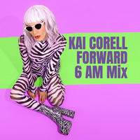 Aug. 2021 - Kai Corell - FORWARD - 6 AM Mix - 127 bpm by Kai Corell