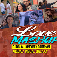 Love Mashup | DJ Dalal London X Dj Rehan | Visual Galaxy by Visual Galaxy
