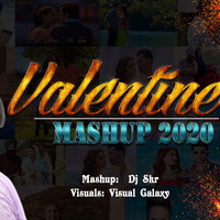 Valentine Mashup 2020 | DJ SKR | Visual Galaxy | Valentine Special | Love Songs 2020 by Visual Galaxy