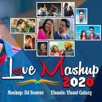 Love Mashup 2020 | DJ Sourav | Visual Galaxy by Visual Galaxy