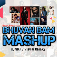Bhuvan Bam Mashup | DJ SKR | Visual Galaxy | Latest Mashup 2020 by Visual Galaxy