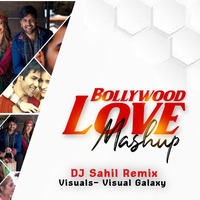 The Bollywood Love Mashup 2020 - DJ Sahil | Visual Galaxy | Love Songs | Arijit Singh VS Bollywood | Romantic Song by Visual Galaxy