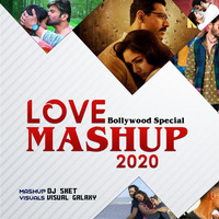 Love Mashup 2020 | DJ SKET | Visual Galaxy | Latest 2020 Mashup by Visual Galaxy