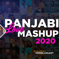 Punjabi Love Mashup 2020 | DJ Skull Tunes | Visual Galaxy | Latest Panjabi Mashup by Visual Galaxy