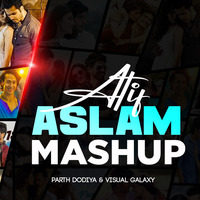ATIF ASLAM MASHUP | Parth Dodiya | Visual Galaxy by Visual Galaxy