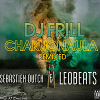 Chakuonaula Remixed - DJ Frill x Sebastian Dutch &amp; Leo Beats (www.hearthis.at) by DJ Frill