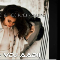 VDJ Aadii &amp; Furkan Kılınç - Brutal by VDJ Aadii