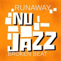 Runaway (Nu Jazz Broken Beat mix) by Ralph Aftermath