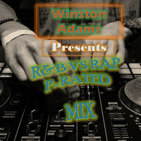 R&amp;B VS RAP P-RATED MIX 2019 by Winston Adams