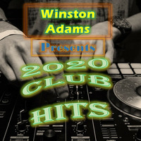 2020 CLUB HITS by Winston Adams