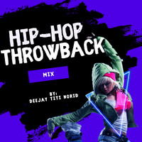 ThrowBack Hip-Hop Mix- By Dj Titi Norid by DeejayTiti Norid