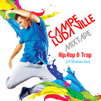 Camp Luda Ville Hip-Hop &amp; Trap (MixTape)- DeeJay Titi Norid x O.P.U(Koboko Boy) by DeejayTiti Norid