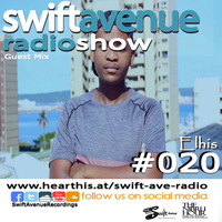 Swift Ave Radio 20 Guest Mix by Elhis by Swift Ave Radio