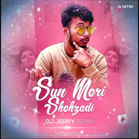 Sun Meri Shehzadi (Remix) - DJ Jerry by thisndj-official