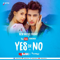 Yes or No Remix - DJ Rink x DJ Vaibhav by thisndj-official
