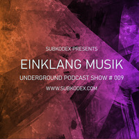 Einklang Musik - UPS #009 by SUBKODEX