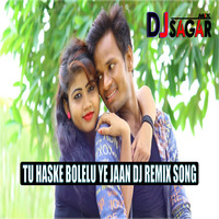 Tu Haske Bolelu Ye Jaan | Khortha Remix Song | Dj Sagar Mix by Shivam Jha