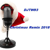 DJTW93 - Christmas Remix 2018 by djtw93