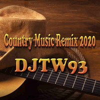 DJTW93 - Country Music Remix 2020 by djtw93