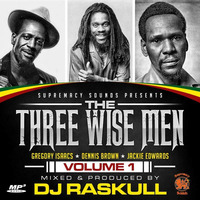 Three Wise Men Vol 1 Dj Raskull by DJ Raskull Mixxtapes💨💯