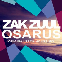 ZAC ZUULANDI - OSARUS (ORIGINAL TECH HOUSE MIX) by ZAC ZUULANDI