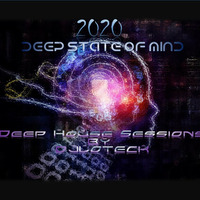 Deep State of Mind 2020 Deep House sessions by DJ LOTECK