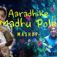 Aaradhike vs Madhu Pole Mashup | Nitin K Siva | RKSH Remix by VDJ Goku