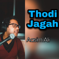 Thodi Jagah / Mila To Ju - Unplugged Cover | Aasim Ali | Arijit Singh | Marjaavaan by Aasim Ali