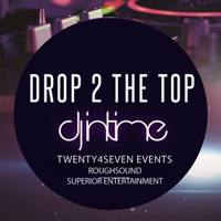 DJ InTime - Drop 2 The Top by ROUGHSOUND