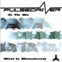Pulsedriver in the Mix by Mixmasterandy2k