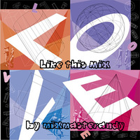 Love like this Mix by Mixmasterandy2k
