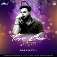 Tera Ban Jaunga (Remix) - DJ Shrek by ADM Records