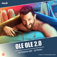 Ole Ole 2.0 (Extended Mix) - DJ Pram by ADM Records