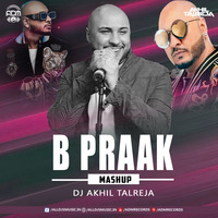 B Praak Mashup - DJ Akhil Talreja by ADM Records