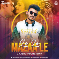 Le Le Mazaa Le (Remix) - DJ Ashu Indore by ADM Records