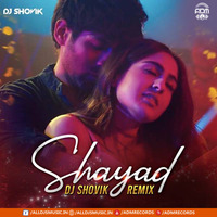 Shayad (Remix) - DJ Shovik by ADM Records