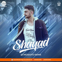 Shaayad (Remix) - DJ Moskitto by ADM Records